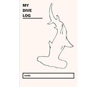 My Dive Log: Diving Logbook 100 Pages