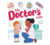 My Doctor's Visit: An Interactive Storybook With 36 Reusable Bravery Stickers