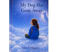MY Dog Has Gone Away