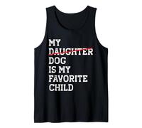 My Dog Is My Favorite Child Funny Sostituito Figlia Mamma Papà Canotta