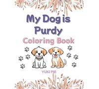 My Dog is Purdy Coloring Book