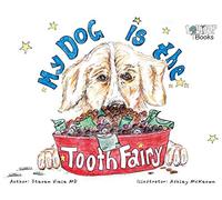 My Dog Is The Tooth Fairy