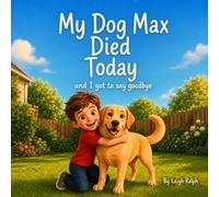 My Dog Max Died Today: and I got to say goodbye