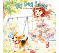 My Dog Scout: "A Trip to the Playground"