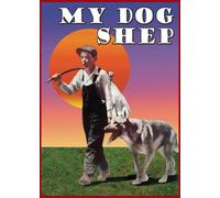 My Dog Shep (DVD) Flame the Dog Tom Neal William Farnum Lanny Rees