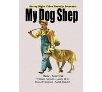 My Dog Shep (DVD) Tom Neal William Farnum Flame Lanny Rees Russell Simpson