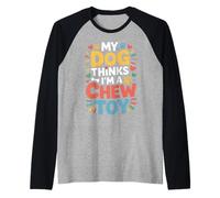 My Dog Thinks I'm A Chew Toy Pet Jokes Fur Companion - Maglia con Maniche Raglan