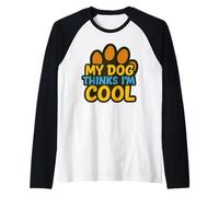 My Dog Thinks Im Cool Cane Zampa Graffiti Street Art Maglia con Maniche Raglan