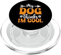 My Dog Thinks I'm Cool Funny Dog Mom Dog Lover PopSockets PopGrip per MagSafe