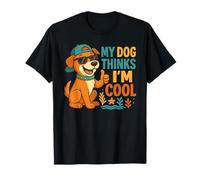My Dog Thinks I'm Cool - Occhiali da sole per amanti degli animali domestici Maglietta
