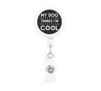 My Dog Thinks I'm Cool Porta badge retrattile Porta carte d'identità con clip per infermiere Studente Impiegato