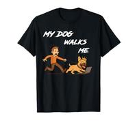 My Dog Walks Me - Citazione comica per i maestri del caos canino Maglietta