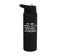 My Dog Winks At Me Sometimes Stainless Steel Insulated Water Bottle