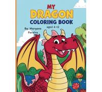 My Dragon Coloring book: aged 4 - 12