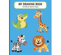 MY DRAWING BOOK: 120 Blank Sketch Pages with lots of drawing space. About drawing, coloring, sketching, and more. 8.5x11 inches, 120 pages...Gift for ... Calm, Imagination, Art, School, Home, Travel.