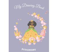My Drawing Book: Princesses: A Fun Blank Book for Kids