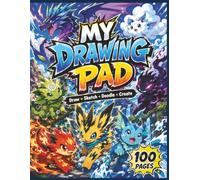 My Drawing Pad: Draw |Sketch | Doodle | Create | 100 pages | 8.5 x 11 inches