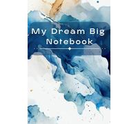 My Dream Big Note Book: ‘Make a wish’ notebook lined, 80 pages in premium quality, stylish and compact, diary with line grid, with motivational quotes and positive affirmations for achieving goals.