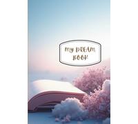 My Dream Book: From Dreams to Purpose, Where Purpose Meets Faith