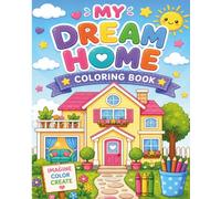 My Dream Home Coloring Book