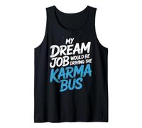 My Dream Job Would Be Driving The Karma Bus |- Canotta