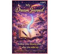 My Dream Journal: 120 paginas, Registro diario para recordar, analizar y aprender de tus sueños