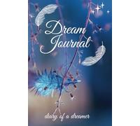 My dream Journal, diary of a dreamer, droom dagboek