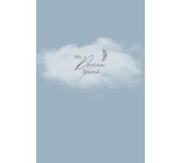 My Dream Journal: Track Your Sleep & Discover Your Inner World: For Nightly Reflections and Insights