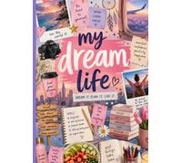 My dream life: A journal: dream it, plan it, live it