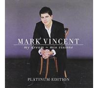 My Dream Mio Visione: Platinum Edition by MARK VINCENT (2009-11-20)