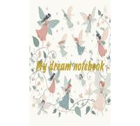 My dream notebook: Friendly and nice Manifestation and Gratitude 100-page notebook