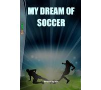 MY DREAM OF SOCCER