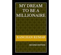 MY DREAM TO BE A MILLIONAIRE