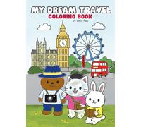 My Dream Travel Coloring Book