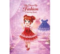My Dress-Up Fashion Coloring Book.