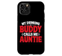 My Drinking Buddy Calls Me Auntie Zia Bambina - Custodia per iPhone 11 Pro