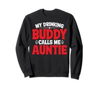 My Drinking Buddy Calls Me Auntie Zia Bambina - Felpa