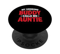 My Drinking Buddy Calls Me Auntie Zia Bambina - PopSockets PopGrip Adesivo