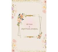 My Dua & Gratitude Journal: Daily Prayer and Reflections