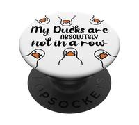 My Ducks Are Absolutely Not in a Row Don't Have My All Ducks PopSockets PopGrip Adesivo