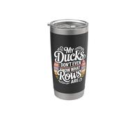 My Ducks Don't Even Know What Rows Are Caos - Bicchiere termico in acciaio inox doppia parete