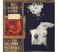 MY DYING BRIDE - AS THE FLOWER WITHERS (2 LP)