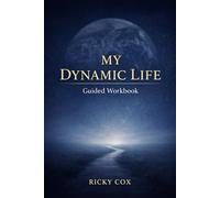 My Dynamic Life: Guided Workbook