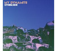 My Dynamite - Otherside - Coloured Edition