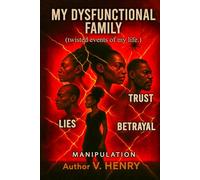 My Dysfunctional Family: Twisted Events Of My Life