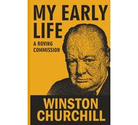 My Early Life: A Roving Commission: With Original Illustrations