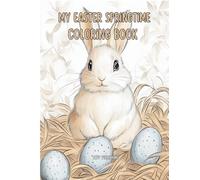 My Easter Springtime Coloring Book