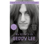 Geddy Lee My Effin' Life (Tascabile) (PRESALE 06/11/2025)