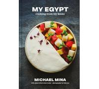 My Egypt: Cooking from My Roots