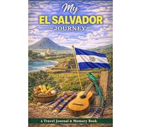 My El Salvador Journey: A Travel Journal for Volcano Views, Pacific Coasts & Personal Memories